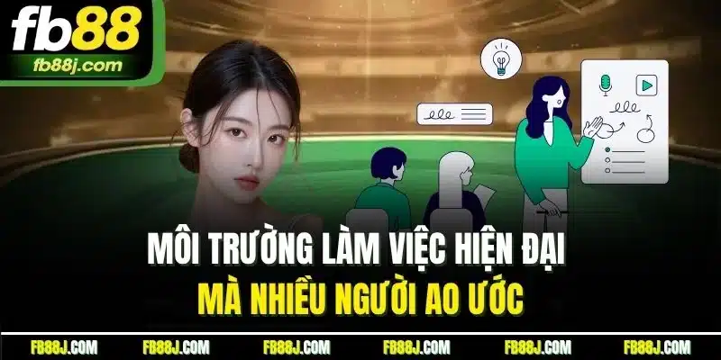 Môi trường làm việc hiện đại mà nhiều người ao ước
